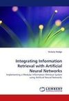 Integrating Information Retrieval with Artificial Neural Networks