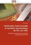 Vérification Semi-Formelle et Synthèse Automatique de PSL vers HDL