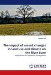 The impact of recent changes in land use and climate on the River Lune