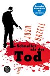 Schneller als der Tod