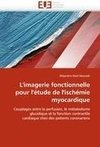 L'imagerie fonctionnelle pour l'étude de l'ischémie myocardique