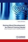 Raising Moral Development: An Ethical Training Model