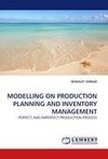 MODELLING ON PRODUCTION PLANNING AND INVENTORY MANAGEMENT