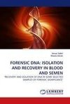 FORENSIC DNA: ISOLATION AND RECOVERY IN BLOOD AND SEMEN