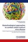 Biotechnological approaches to combat cotton leafcurl virus disease