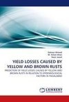 YIELD LOSSES CAUSED BY YELLOW AND BROWN RUSTS