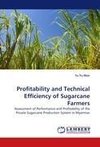 Profitability and Technical Efficiency of Sugarcane Farmers