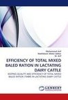 EFFICIENCY OF TOTAL MIXED BALED RATION IN LACTATING DAIRY CATTLE