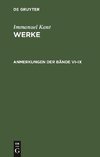 Werke, Anmerkungen der Bände VI-IX