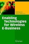 Enabling Technologies for Wireless E-Business