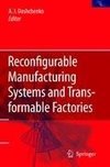 Reconfigurable Manufacturing Systems and Transformable Factories