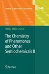 The Chemistry of Pheromones and Other Semiochemicals II