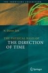 The Physical Basis of The Direction of Time