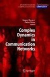 Complex Dynamics in Communication Networks