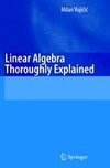 Linear Algebra Thoroughly Explained