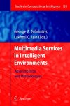 Multimedia Services in Intelligent Environments