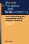 Hybrid Intelligent Systems for Pattern Recognition Using Soft Computing