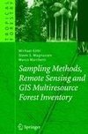 Sampling Methods, Remote Sensing and GIS Multiresource Forest Inventory