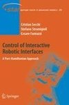 Control of Interactive Robotic Interfaces