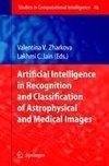 Artificial Intelligence in Recognition and Classification of Astrophysical and Medical Images