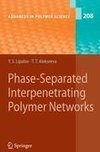 Phase-Separated Interpenetrating Polymer Networks