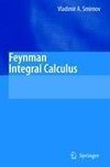 Feynman Integral Calculus