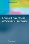 Formal Correctness of Security Protocols