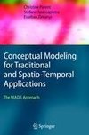 Conceptual Modeling for Traditional and Spatio-Temporal Applications