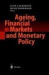 Ageing, Financial Markets and Monetary Policy