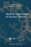 Medical Applications of Nuclear Physics