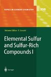 Elemental Sulfur and Sulfur-Rich Compounds I