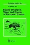 Fluxes of Carbon, Water and Energy of European Forests