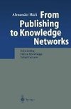 From Publishing to Knowledge Networks