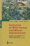 Evolution of Wild Emmer and Wheat Improvement