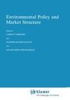 Environmental Policy and Market Structure