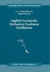 Applied Asymptotic Methods in Nonlinear Oscillations