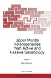 Upper Mantle Heterogeneities from Active and Passive Seismology