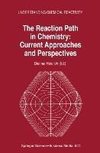 The Reaction Path in Chemistry: Current Approaches and Perspectives