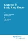 Exercises in Basic Ring Theory