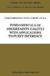 Fundamentals of Uncertainty Calculi with Applications to Fuzzy Inference