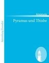 Pyramus und Thisbe