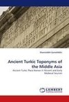 Ancient Turkic Toponyms of the Middle Asia