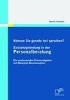 Können Sie gerade frei sprechen? Existenzgründung in der Personalberatung