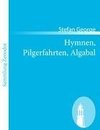 Hymnen, Pilgerfahrten, Algabal