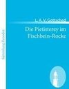 Die Pietisterey im Fischbein-Rocke