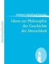 Ideen zur Philosophie der Geschichte der Menschheit