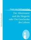 Der Abenteurer und die Sängerin oder Die Geschenke des Lebens