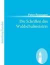 Die Schriften des Waldschulmeisters