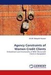 Agency Constraints of Women Credit Clients