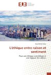 L'éthique entre raison et sentiment